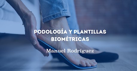 Podología y plantillas biométricas Manuel Rodríguez